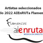 AIEnRUTa Flamencos ya ha seleccionado a sus artistas para el 2022